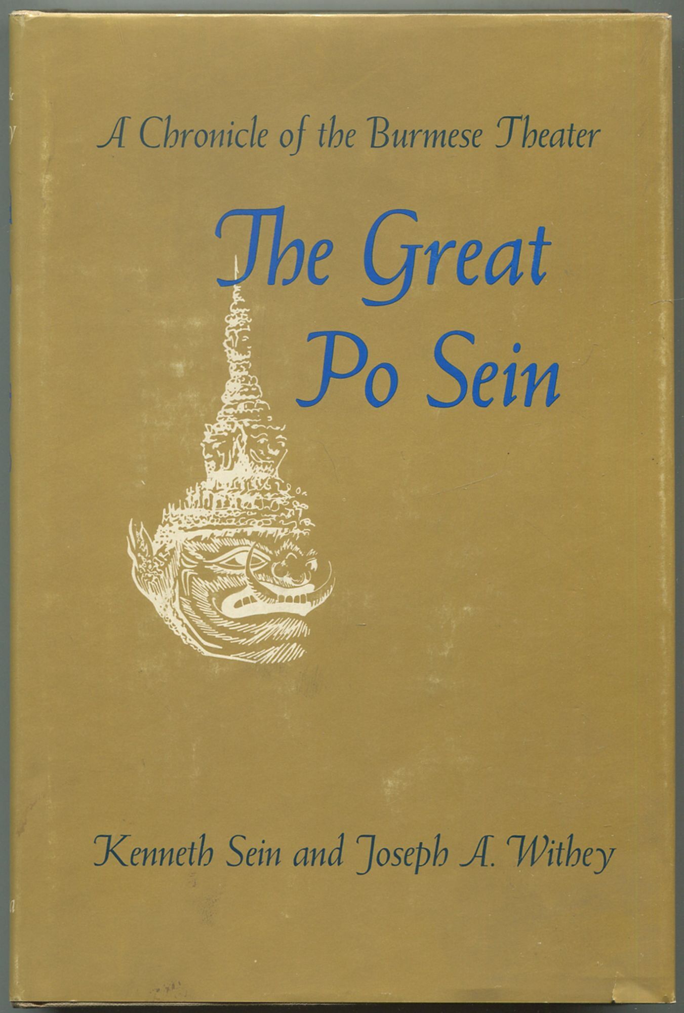 The Great Po Sein: A Chronicle of Burmese Theater | Kenneth SEIN, J. A ...