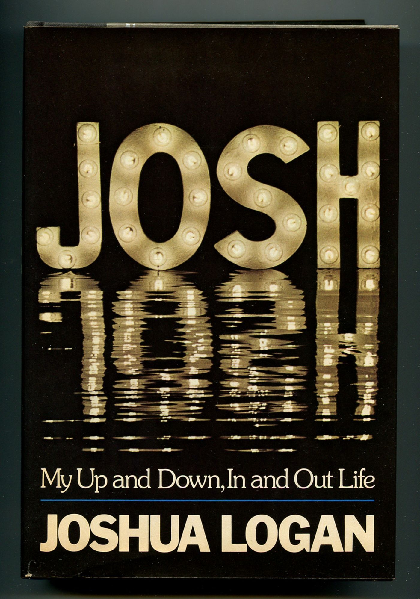 Josh: My Up and Down, In and Out Life | Joshua LOGAN