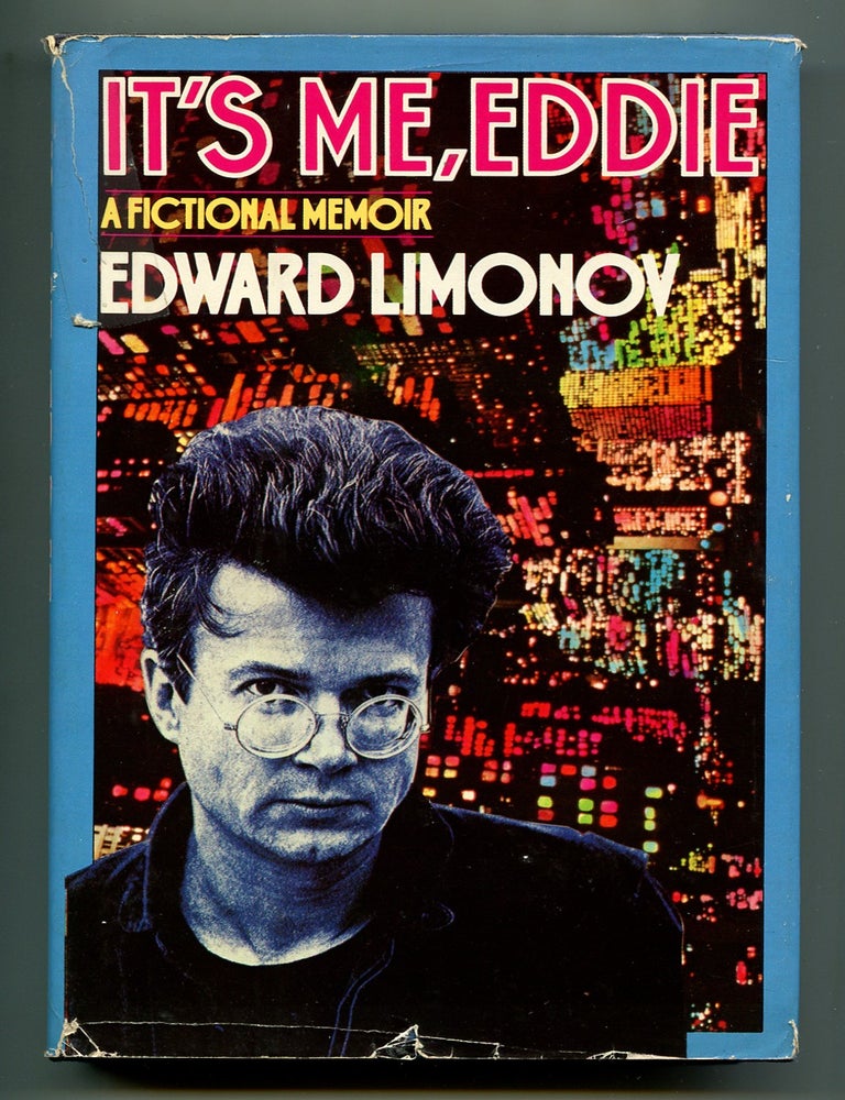 It's Me, Eddie: A Fictional Memoir. Edward LIMONOV.