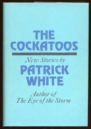 Item #59748 The Cockatoos. Patrick WHITE