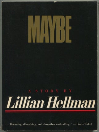 Item #597630 Maybe: A Story. Lillian HELLMAN