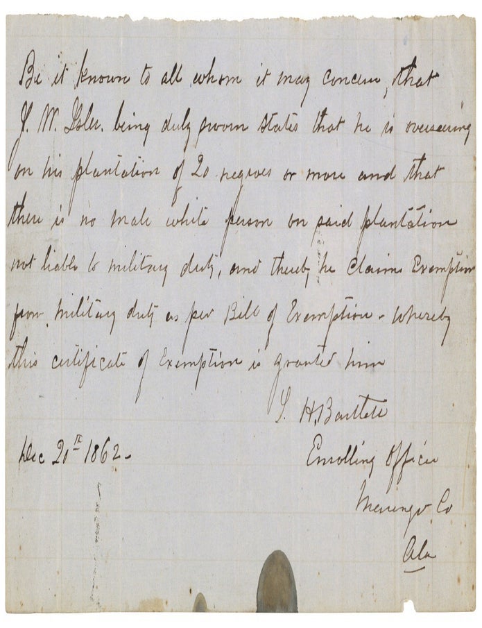 Item #598092 An 1862 Manuscript Certificate of Exemption from Military Duty issued under the &ldquo;Twenty Negro Law&rdquo; - Granted to a White Plantation Owner in Alabama. L. H BARTLETT.