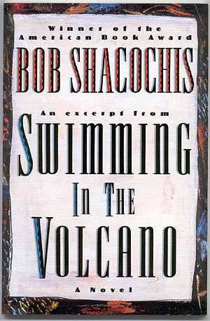 Item #5983 (Advance Excerpt): Swimming in the Volcano. Bob SHACOCHIS.