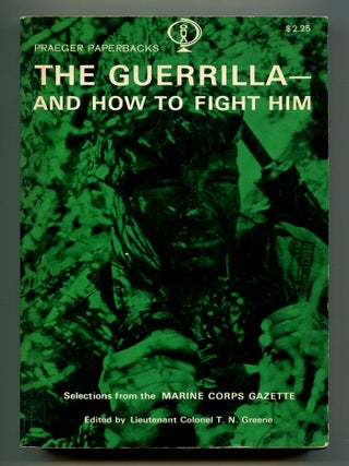 Item #598326 The Guerrilla &ndash; And How To Fight Him: Selections from the Marine Corps Gazette. T....