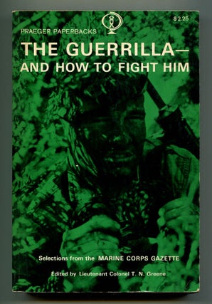 Item #598326 The Guerrilla – And How To Fight Him: Selections from the Marine Corps Gazette. T....