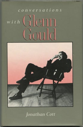 Item #598332 Conversations with Glenn Gould. Jonathan COTT