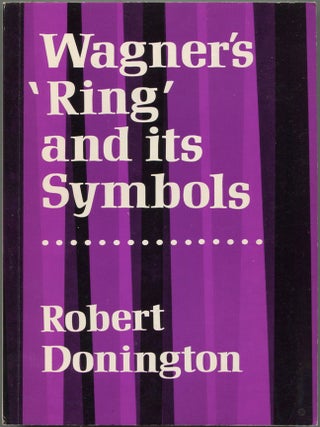 Item #598397 Wagner's 'Ring' and its Symbols. Robert DONINGTON