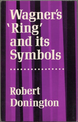 Item #598397 Wagner's 'Ring' and its Symbols. Robert DONINGTON