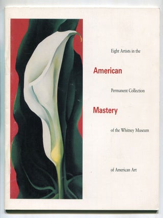 Item #598405 [Exhibition Catalog]: American Mastery: Eight Artists in the Permanent Collection of...