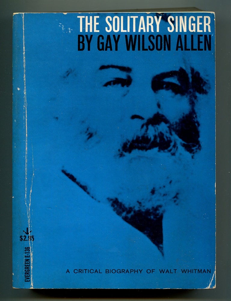 Item #598631 The Solitary Singer: A Critical Biography of Walt Whitman. Gay Wilson ALLEN.