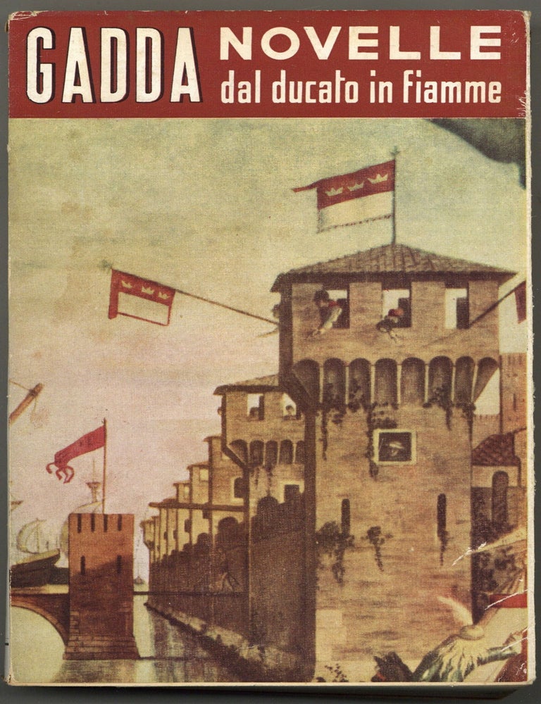 Item #598691 Novelle dal ducato in fiamme. Carlo Emilio GADDA.