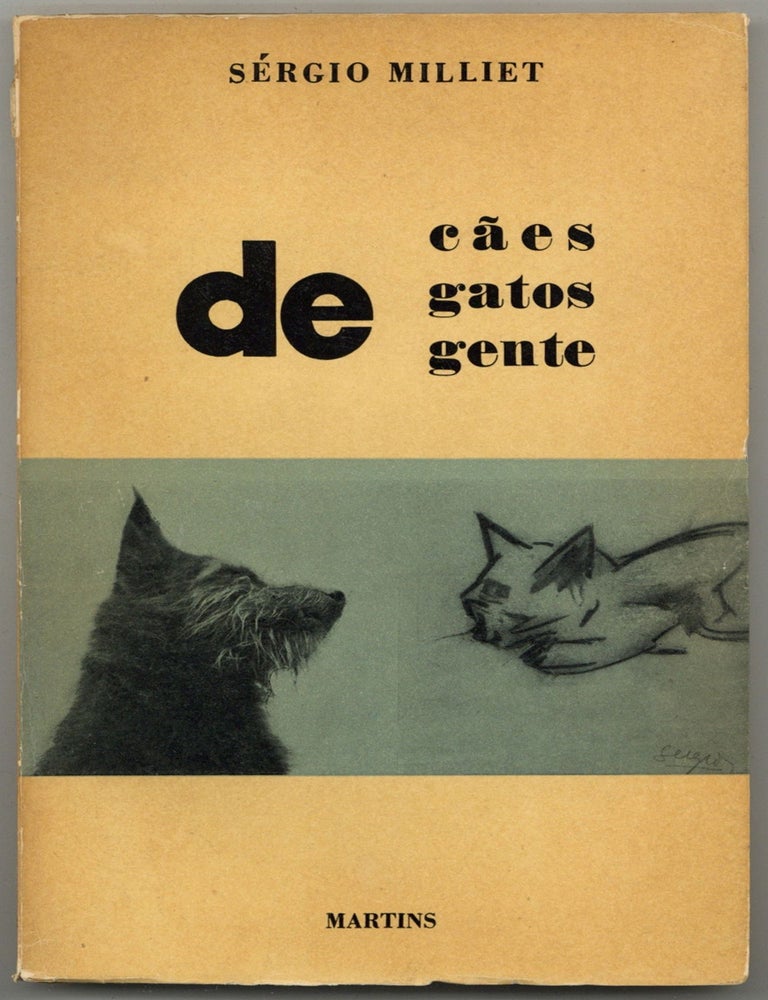 Item #598784 De c&atilde;es, de gatos, de gente. S&eacute;rgio MILLIET.