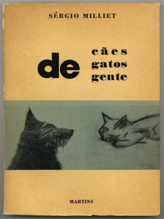 Item #598784 De c&atilde;es, de gatos, de gente. S&eacute;rgio MILLIET