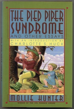 Item #598861 The Pied Piper Syndrome and Other Essays. Mollie HUNTER