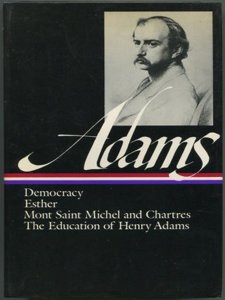Item #598910 Novels / Mont Saint Michel / The Education: The Democracy: An American Novel /...