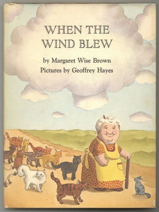 Item #598919 When the Wind Blew. Margaret Wise BROWN, Geoffrey Hayes