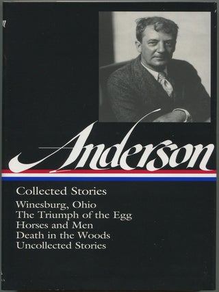 Item #599092 Collected Stories [Winesburg, Ohio / The Triumph of the Egg / Horses and Men / Death...
