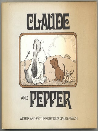 Item #599403 Claude and Pepper. Dick GACKENBACH