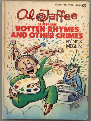 Al Jaffee Illustrates Rotten Ryhmes and Other Crimes. Al JAFFEE, Nick Meglin.