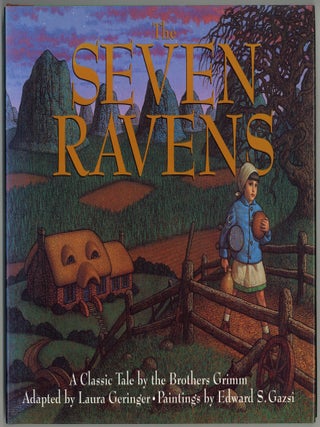 The Seven Ravens. adapted by The Brothers Grimm.