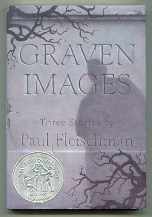 Item #599639 Graven Images: Three Stories. Paul FLEISCHMAN