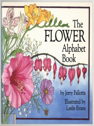 Item #599679 The Flower Alphabet Book. Jerry. Leslie Evans PALLOTTA, illustrated by