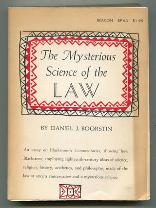 Item #599707 The Mysterious Science of the Law. Daniel J. BOORSTIN
