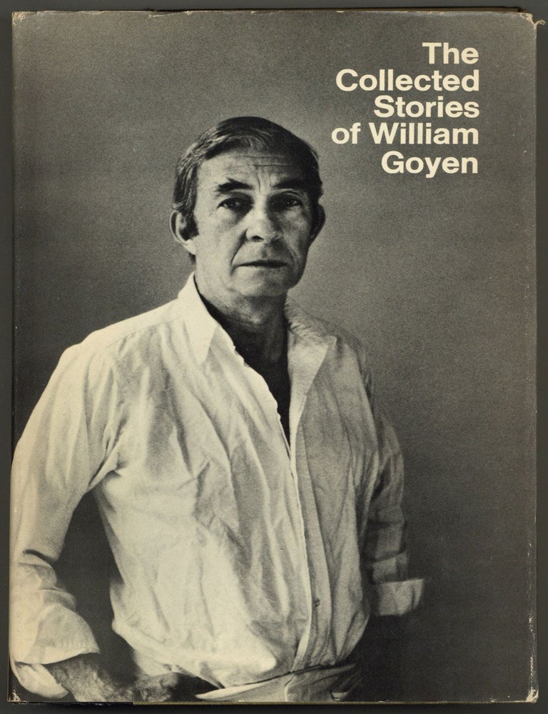 Item #599833 The Collected Stories of William Goyen. William GOYEN.