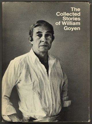 The Collected Stories of William Goyen. William GOYEN.