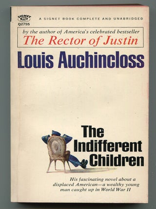 Item #599848 The Indifferent Children. Louis as Andrew Lee AUCHINCLOSS