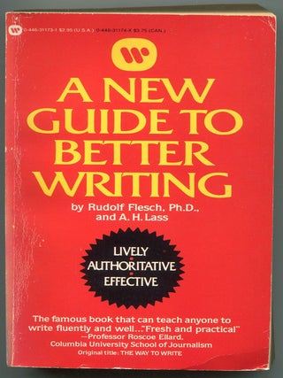 Item #599862 A New Guide to Better Writing (Original Title: The Way to Write). Rudolf FLESCH, A...