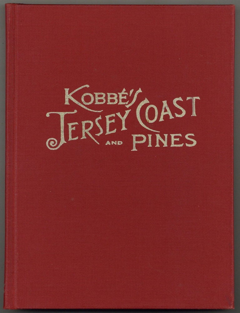 Item #599878 [Facsimile]: The Jersey Coast and Pines: An Illustrated Guide-Book with Road Maps. Gustav KOBBE'.