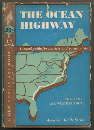 Item #600038 American Guide Series: The Ocean Highway. New Brunswick, New Jersey to Jacksonville,...