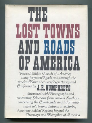 Item #600041 The Lost Towns and Roads of America. J. R HUMPHREYS