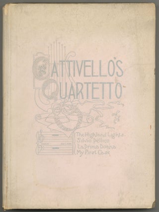 Item #600184 Cattivello's Quartetto: The Highland Lights, [etc.]. CATTIVELLO, Richard U. Clark