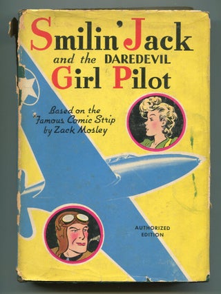 Item #600222 Smilin' Jack and the Daredevil Girl Pilot. Zack MOSLEY