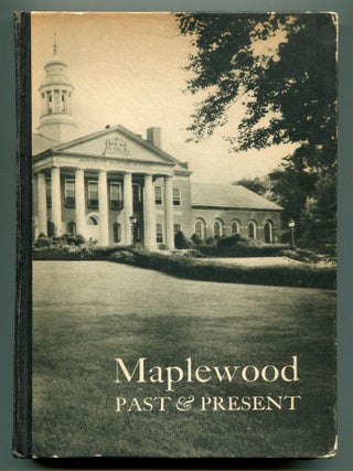 Item #600324 Maplewood Past and Present: A Miscellany. Helen B. BATES
