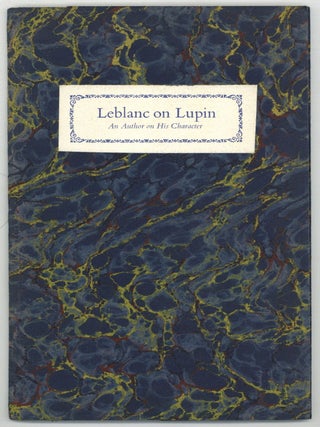 Leblanc on Lupin: An Author On His Character. Henry H. BABCOCK, translated from.