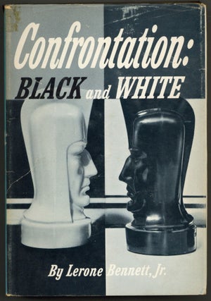 Item #600690 Confrontation: Black and White. Lerone BENNETT, Jr
