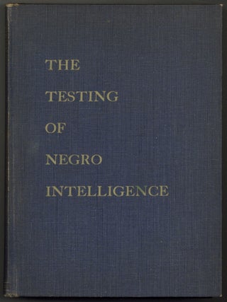 Item #600709 The Testing of Negro Intelligence. Audrey M. SHUEY