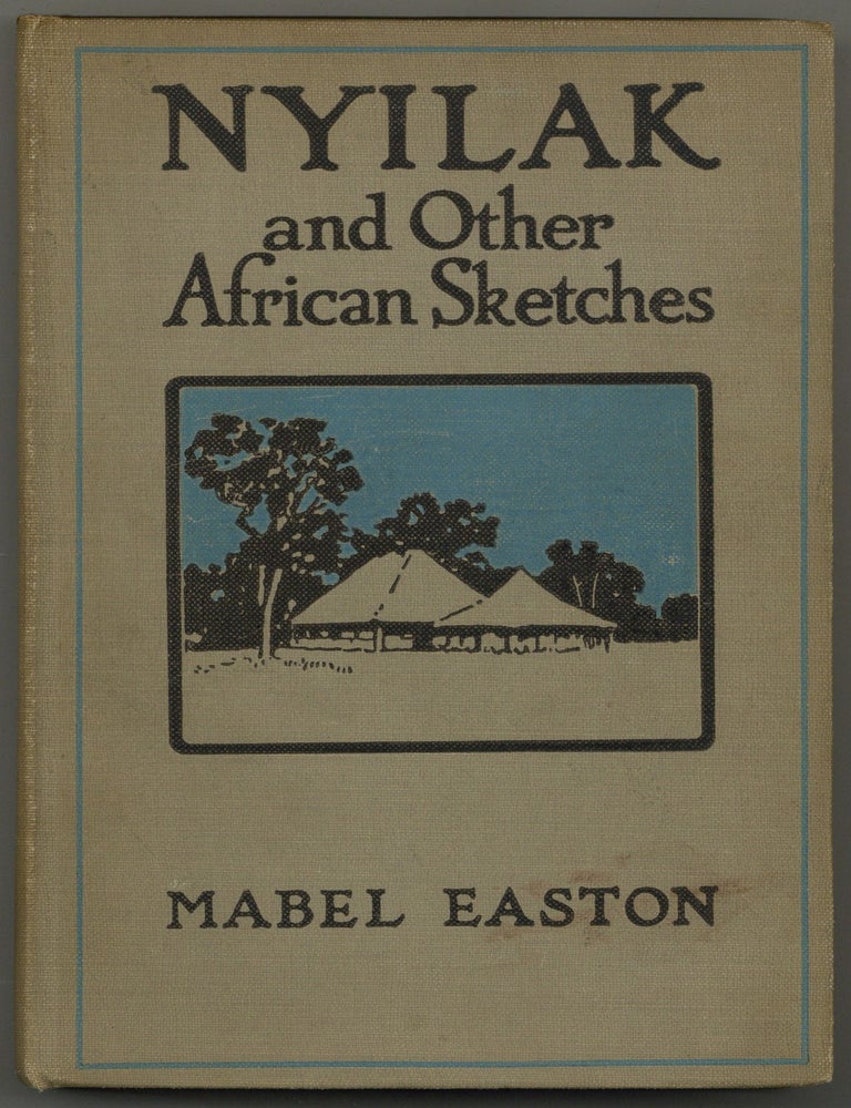 Item #600714 Nyilak and Other African Sketches. Mabel EASTON.