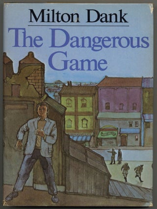 Item #600735 The Dangerous Game. Milton DANK