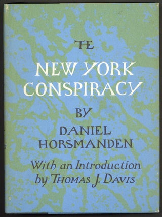 Item #600807 The New York Conspiracy. Daniel HORSMANDEN