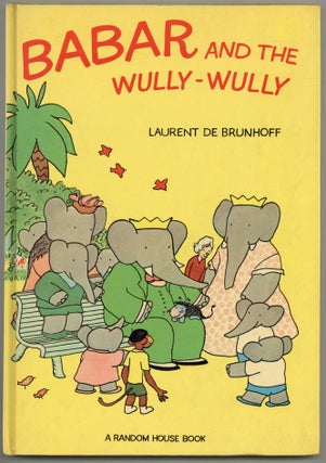 Item #600831 Babar and the Wully-Wully. Laurent de BRUNHOFF