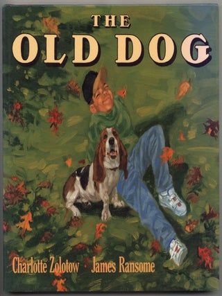 The Old Dog. Charlotte ZOLOTOW, James RANSOME.