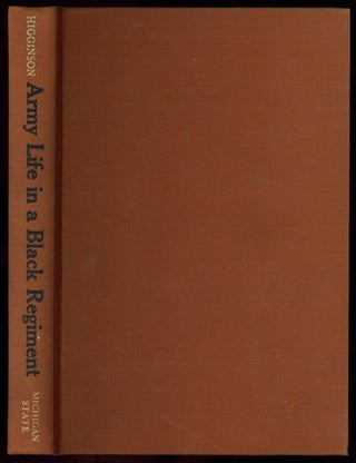 Item #600877 Army Life in a Black Regiment. Thomas Wentworth HIGGINSON