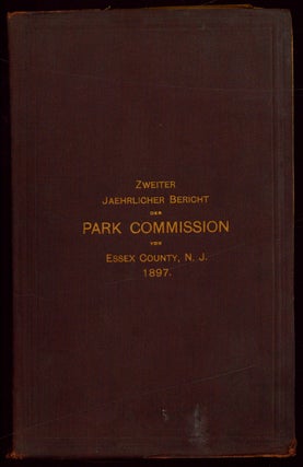 Item #600913 Essex County, New Jersey, Park Departement. Zweiter Jahresbericht des...