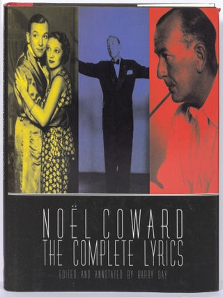 Item #601104 Noel Coward: The Complete Lyrics. Noel COWARD, edited Barry Day, annotated by