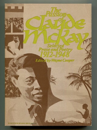 Item #601116 The Passion of Claude McKay: Selected Poetry and Prose, 1912-1948. Claude McKAY