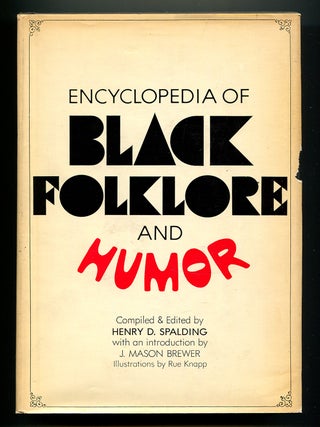 Item #601125 Encyclopedia of Black Folklore and Humor. Henry D. SPALDING